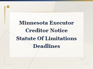 Minnesota Executor Creditor Notice Requirements