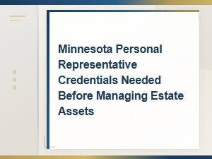Minnesota Personal Rep Credentials for Estates