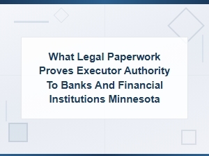 Minnesota Executor Authority for Banks